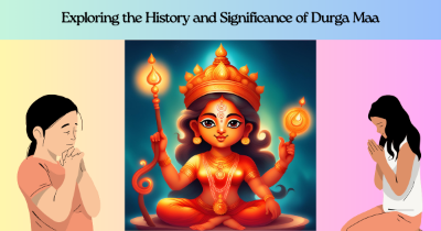 Exploring the History and Significance of Durga Maa in Hindu Mythology
